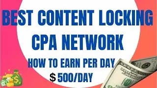 One of the Best Content Locking Cpa Network |How to earn Per day $1000