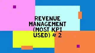 The Most important KPI Used in the revenue management part 2