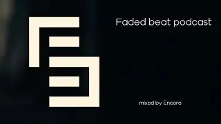 Faded Beat Mix 2020-1-11 (by Encore)