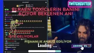 Elraen Toxiclerin Banını Açıyor Beklenen An! 
