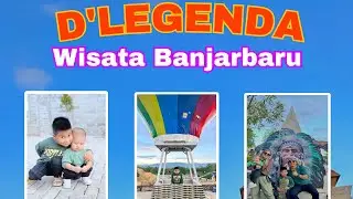 D’LEGENDA WISATA VIRALL DiBANJARNARU || WISATA KALIMANTAN