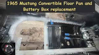 1965 Mustang Convertible Floor Pan and Battery Box replacement.