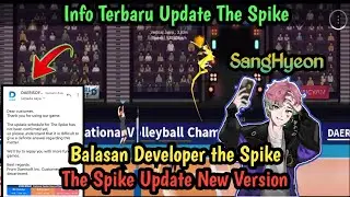 Akhirnya! Info terbaru Update The Spike New Version? Developer the spike SangHyeon Update Mobile.