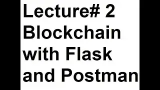 Lecture#2 Blockchain with Flask and Postman using PyCharm Urdu/Hindi