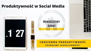 S1E6 Produktywność w życiu codziennym - Social Media.
