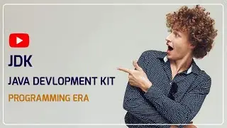 Java Development Kit (JDK) lecture 3