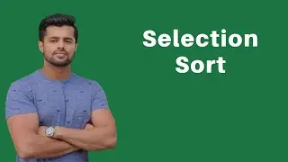 Selection Sort | Sorting Algorithm