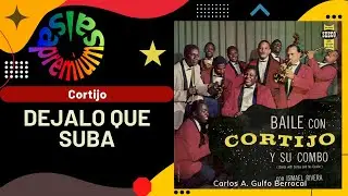 🔥DEJALO QUE SUBA por CORTIJO Y SU COMBO con ISMAEL RIVERA - Salsa Premium