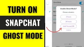 How to Turn on Ghost Mode on Snapchat