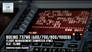 Boeing 737NG (600/700/800/900ER) - Flight Management Computer (FMC) - CLIMB | Cmputer Based Training