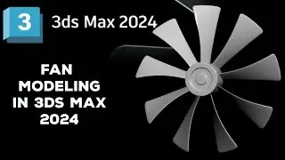 Fan modeling in 3ds max 2024 | Hard surface topology 3ds max 2024 | exhaust fan, CPU fan, propeller