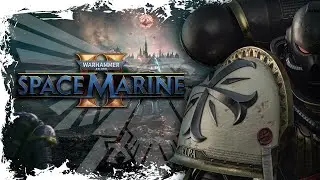 ВРАГИ ИМПЕРИУМА БУДУТ УНИЧТОЖЕНЫ. FOR THE EMPEROR ► WARHAMMER 40000 SPACE MARINE 2 [18+] x1