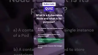 Kubernetes QUIZ - Node  #kubernetes #study #cka #ckad #k8s #nodes