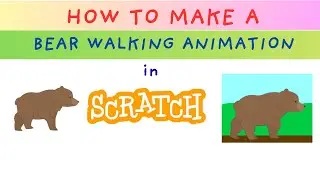  Bear Walk (Animation) for kids in Scratch