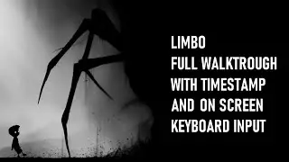 LIMBO | Full Walkthrough with On Screen Keys and Timestamp
