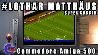 Lothar Matthäus Super Soccer - Commodore Amiga 500 Gameplay Demo