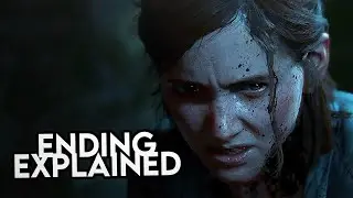 The Last of Us Part 2 (2020) STORY & ENDING EXPLAINED