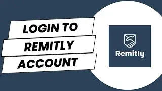 How to Login to Remitly 2024 | Remitly Sign in