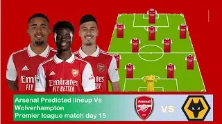 Arsenal Predicted Lineup Vs Wolverhampton| ,Wolverhampton vs Arsenal Predicted Lineup