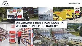 “Die Zukunft der Stadt-Logistik – welche Konzepte tragen?