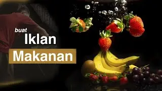 Cara aku buat Video Iklan Makanan Buah segar (promosi produk)