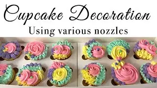 Cupcake Decoration | Different Nozzles for Cupcakes | Eggless Vanilla Custard Cupcakes