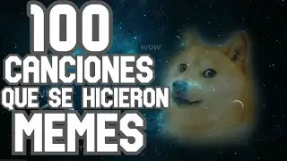 100 Canciones Que Se Hicieron Memes Con Nombres 