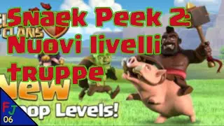 Sneak Peek #2 Ufficiale: Nuovi Livelli Truppe