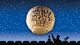 Mystery Science Theater 3000!