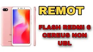 Cara Flash Redmi 6 Cereus Tanpa Unlock Botloader
