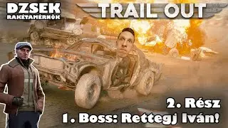 TRAIL OUT - 2. Rész - Rettegj, Iván!