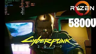 Ryzen 7 5800U Vega 8 Performance Test in Cyberpunk 2077
