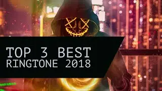 #TOP3 #BEST #RINGTONE #2018