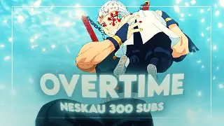 「Overtime」MixAnime「EDIT/AMV」