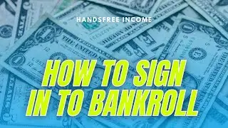 how to sign in to bankroll[New passive income]