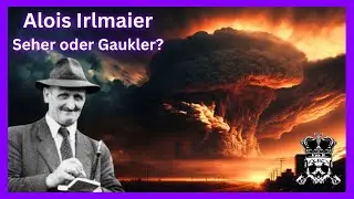 Alois Irlmaier - Ein echter Seher oder ein Betrüger?