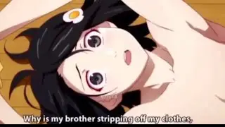 oni Chan what are you Doing!?!?!