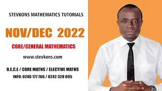 CORE / GENERAL MATHEMATICS ( NOV/DEC 2022)
