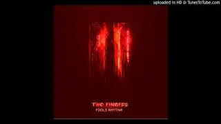 Two Fingers - Fools Rhythm (Zyklus reMix)