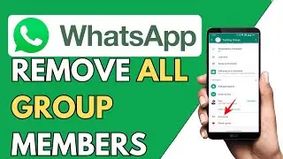 How to Remove All Whatsapp Group Members At Once (2024)