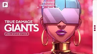 True Damage - GIANTS (ft. Becky G, Keke Palmer, SOYEON, DUCKWRTH, Thutmose) // Line Distribution