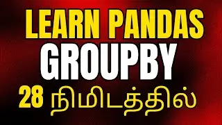 Python Pandas Tamil Tutorial | Learn Pandas in Tamil #7
