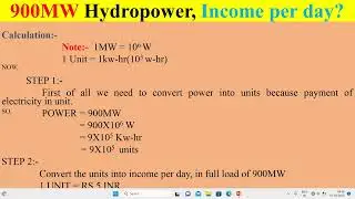 How to calculate the income of 900MW Hydropower.