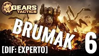 Gears Tactics - Brumak [Boss final acto 1 - Experto][#5]