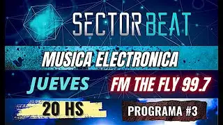 SECTOR BEAT | MUSICA ELECTRONICA | #3 | RIO GALLEGOS | ARGENTINA