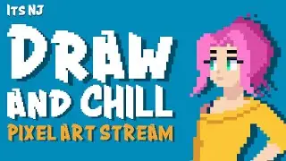 Draw and Chill || Pixel art stream, creating characters and sprites