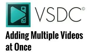 How to Add Multiple Videos at once in VSDC Free Video Editor (Tutorial)