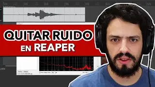 Cómo QUITAR RUIDO en REAPER