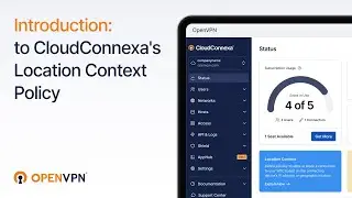 Introduction to CloudConnexa's Location Context Policy