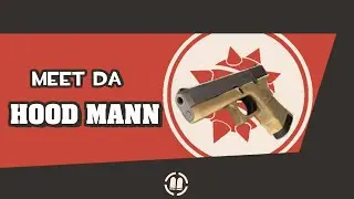 Da Hood Mann a tf2 joke weapon demonstration